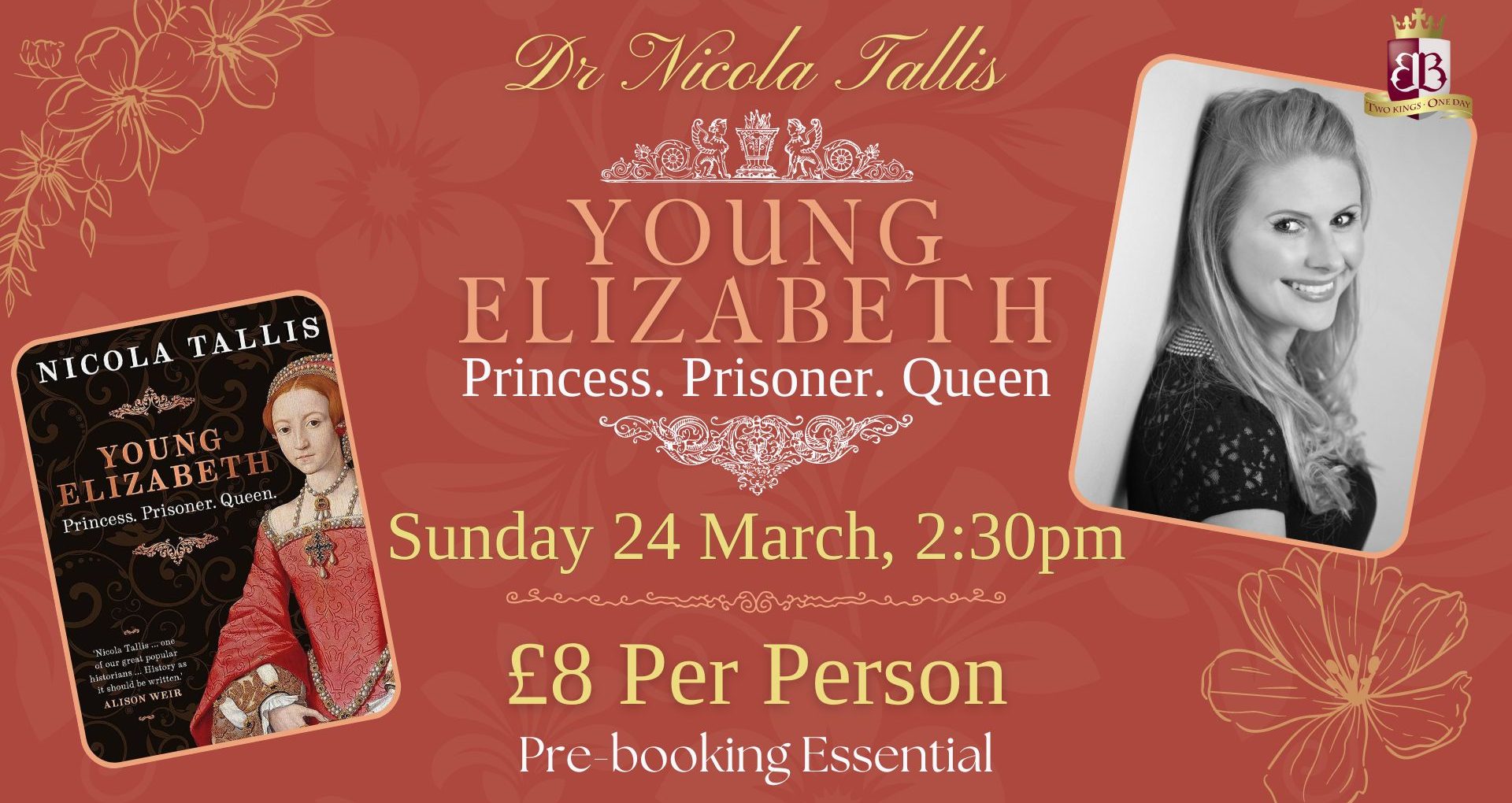 Dr Nicola Tallis Talk - Young Elizabeth: Princess. Prisoner. Queen.